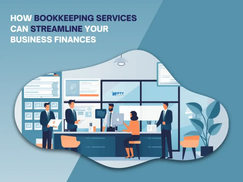 How Bookkeeping Services Can Streamline Your Business Finances
